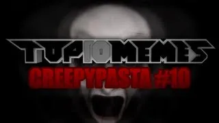 Creepypasta #10 - You're Not Scared, Right?