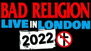 Bad Religion - Live In London / Kentish Town (03 June 2022)