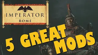 Imperator: Rome - Guide - 5 Great Mods