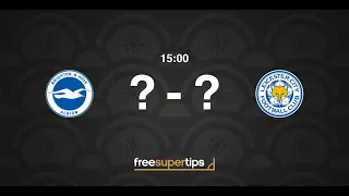 Brighton vs Leicester Predictions, Betting Tips and Match Preview Premier League