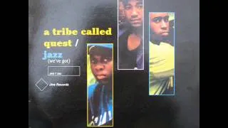 Jazz (We've Got) (Re-Recording).- A Tribe Called Quest