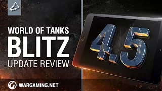 World of Tanks Blitz. Update 4.5 Review