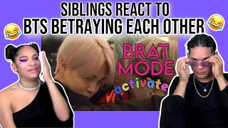 Siblings react to BTS betraying each other for 5 min 😂💜| REACTION