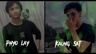 ( ကျိမ်စာ ) kaung Sat & Phyo Lay