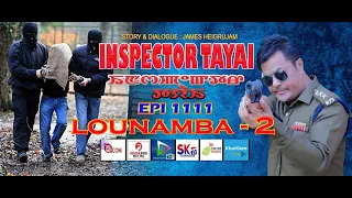 INSPECTOR TAYAI  1111 LOUNAM - 2   || 8TH  MAY 2024 DIAMOND TV