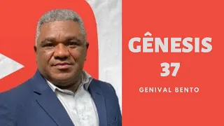 Pr. Genival Bento | GÊNESIS 37