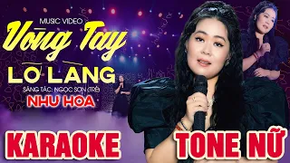 🔴 [KARAOKE] Vòng Tay Lỡ Làng 🎤 Như Hoa ♫ Karaoke Trữ Tình Beat Chuẩn Dễ Hát Nhất