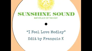 Sunshine Sound 'I Feel Love Medley' (Edit by François K)