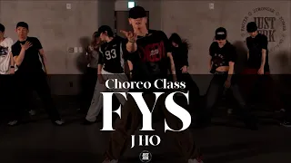 J HO CHOREO CLASS | Chlöe - FYS | @justjerkacademy ewha