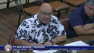 FY 2025 Budget Hearing - Senator Joe S. San Agustin - MAY 2, 2024 2PM MCOG PT.3