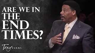 What You Need to Know About Prophecy & the End Times | Tony Evans Sermon