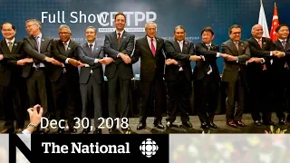 The National for December 30, 2018 — CPTPP Trade Deal, Dementia Stigma, Grandfamilies