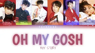 BOY STORY - Oh My Gosh (Color Coded Chinese|Pinyin|Eng|PT/BR Lyrics)