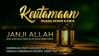 KHASIAT DAN KEUTAMAAN PUASA SENIN KAMIS