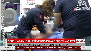 ÖFKELİ ADAM, ESKİ EŞİ VE KOCASINA DEHŞETİ YAŞATTI