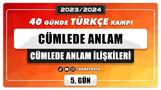 27) CÜMLEDE ANLAM / CÜMLEDE ANLAM İLİŞKİLERİ / PARAGRAF KAMPI / Önder Hoca