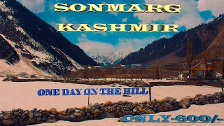 Sonmarg Kashmir  Places to see in Sonmarg || If you want to see heaven visit sonmarg || 💕💕