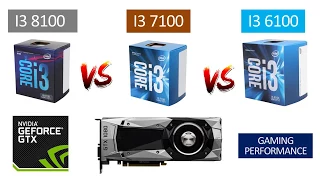 i3 8100 vs i3 7100 vs i3 6100 - GTX 1080 - Benchmarks Comparison