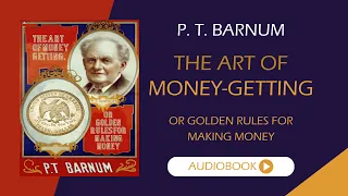 The Art of Money-Getting (1882) by P. T. Barnum | Full Audiobook | Success Roadmap