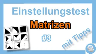 Einstellungstest Logikteil - Matrizen Teil 3 - Aufgaben + Tipps