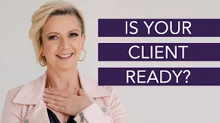 How to Know When Your Client is Ready for Transformation? One CLEAR Sign