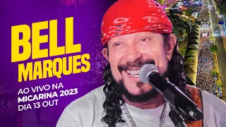 BELL MARQUES - BLOCO VUMBORA NA MICARINA 2023 | SEXTA