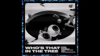 88. Bones, Casper, Justin Roiland, The Accountants - WhosThatInTheTree (Prod. By Silkersoft & HNRK)