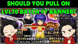 DISSIDIA FINAL FANTASY OPERA OMNIA: SHOULD YOU PULL ON THE LVL70 BATCH #7 BANNER?