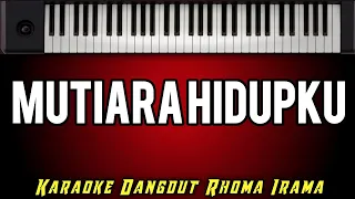 KARAOKE DANGDUT - MUTIARA HIDUPKU - H. RHOMA IRAMA