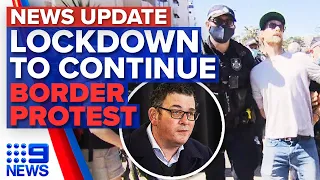 Victorian lockdown extended, residents protest at Queensland-NSW border | 9 News Australia