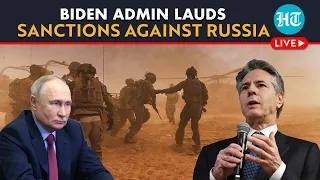 LIVE | U.S.' Blinken Targets Russia; Lauds EU Sanctions Against Russia | Ukraine War