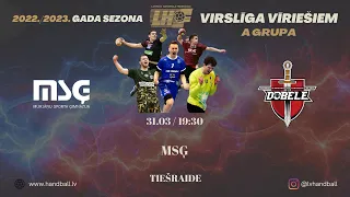 MSĢ - ZRHK TENAX Dobele | Vīriešu handbola virslīga 2022/2023 | A grupa
