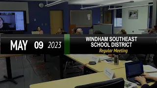 Windham Southeast School District: WSESD Bd Mtg 5/9/23