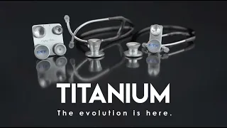 TITANIUM STETHOSCOPES - The Evolution is Here
