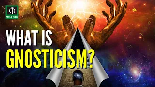 What is Gnosticism? (Gnosticism Defined, Meaning of Gnosticism, Gnosticism Explained)