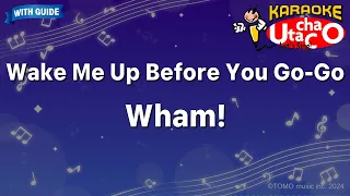 Wake Me Up Before You Go-go – Wham! (Karaoke with guide)