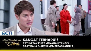 BAIK BANGET!! Raja & Arsyi Bebaskan Tatum Dari Penjara | AKU MENCINTAIMU KARENA ALLAH | EPS.88 (3/3)