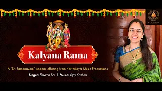 Kalyana Rama | Sri Rama Navami Song 2022 | Rama Bhajan | Savitha Sai | Karthikeya Music Productions