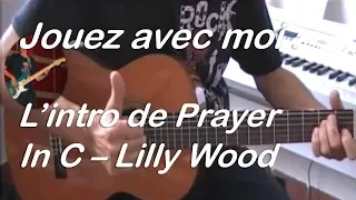 PRAYER IN C- LILLY WOOD AND THE PRICK-  INTRO GUITARE  + PARTITION + TAB