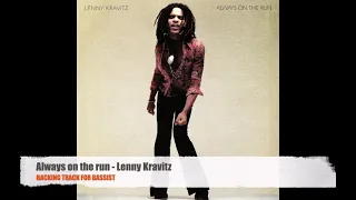 Always on the run - Lenny Kravitz - Bass Backing Track (NO BASS)