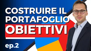 Costruire il PORTAFOGLIO DI ETF (ep.2):Definire gli obiettivi di vita e stilare un Piano Finanziario