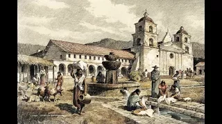 Mark Hylkema: California during the Spanish and Mexican Colonial Periods, 7/22/17