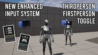 Third Person to First Person Toggle with the new Enhanced Input System - Unreal Engine 5.3