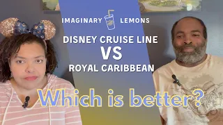 Which is Better? -- Comparing Disney Cruise Line and Royal Caribbean Cruises 🛳