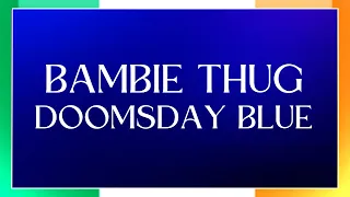 LYRICS / LIRICI | BAMBIE THUG - DOOMSDAY BLUE | EUROVISION 2024 IRELAND