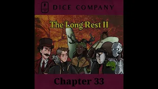 Dice Company C01E33 The Long Rest II