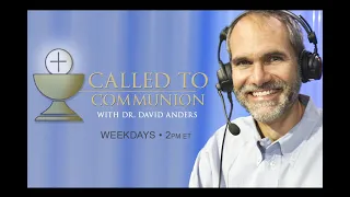 Called to Communion with Dr. David Anders -  January 22 ,  2024