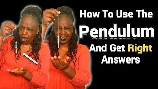 How To Use A Pendulum And Get The Correct Answers Fast Every Time