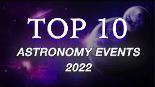 Top 10 Astronomical Events 2022 | Total Lunar Solar Eclipse October November | Perseid Meteor Shower