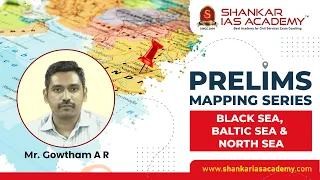 Prelims Mapping Series - 2.Black Sea, Baltic Sea & North Sea | UPSC Prelims | Shankar IAS Academy |